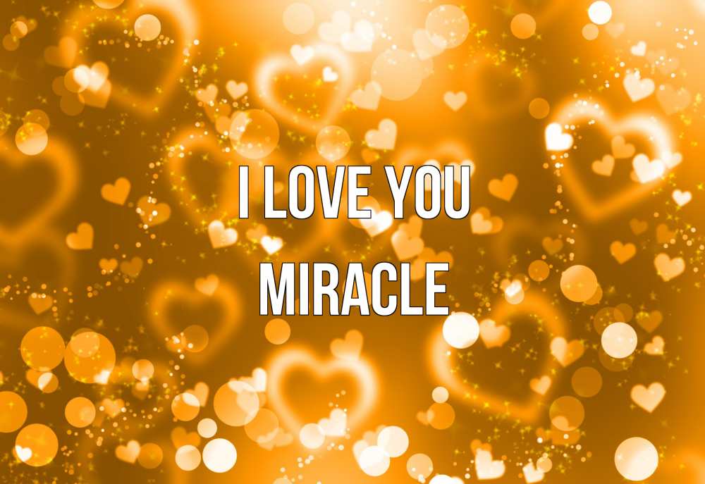 Greetings card с именем, Miracle I love you ленты, цветы, сердце Greetings with text for free download 