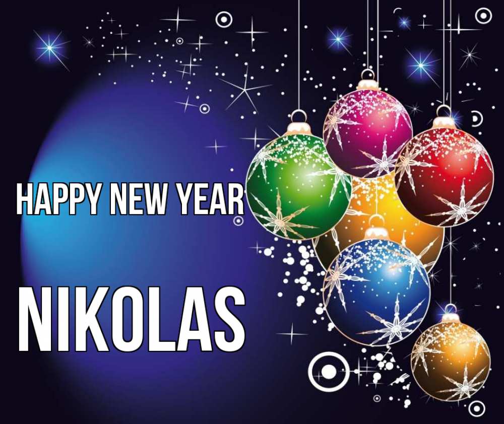 Greetings card с именем, Nikolas Happy New Year новый год Greetings with text for free download 