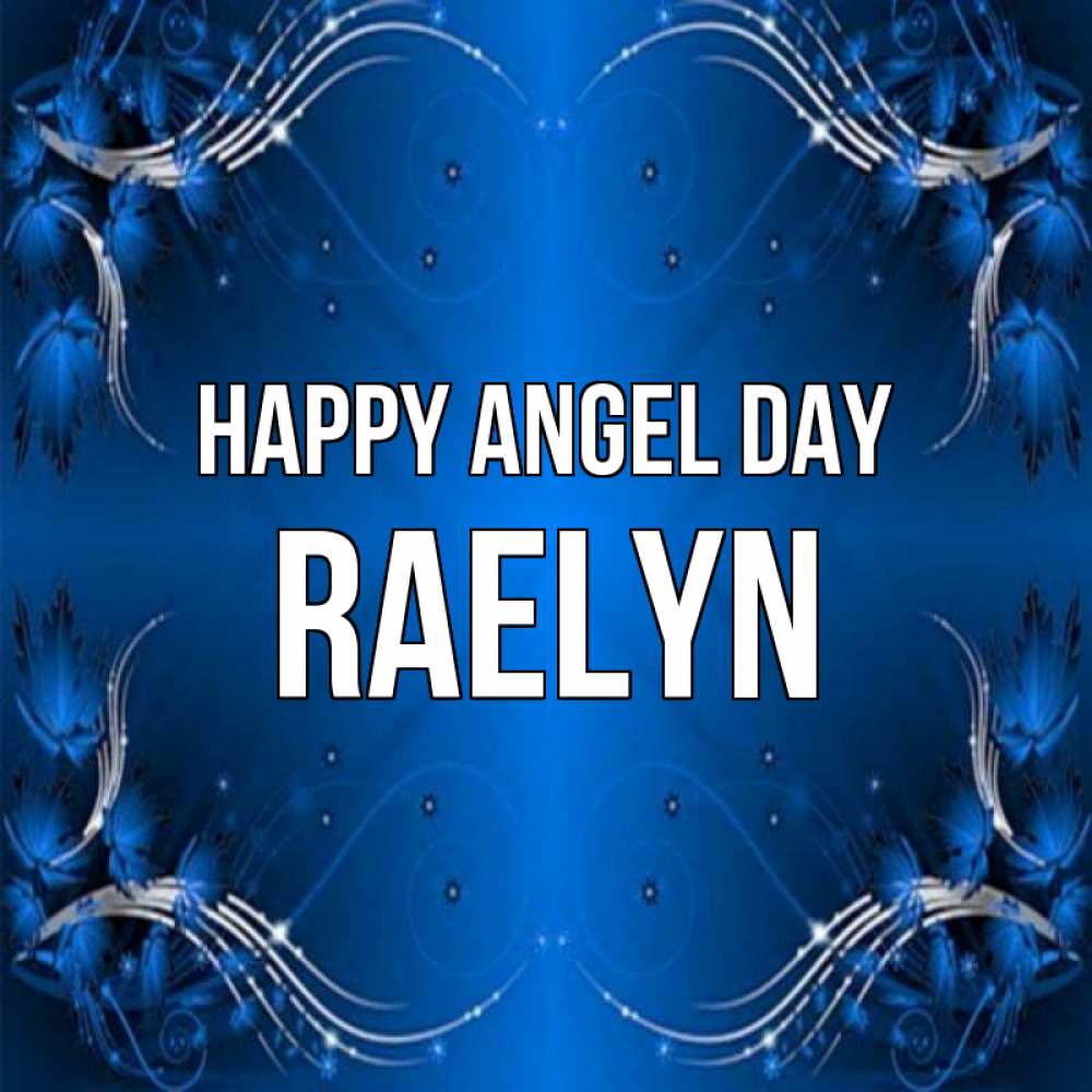 Greetings card с именем, Raelyn happy angel day красивая рамочка с узорами Greetings with text for free download 
