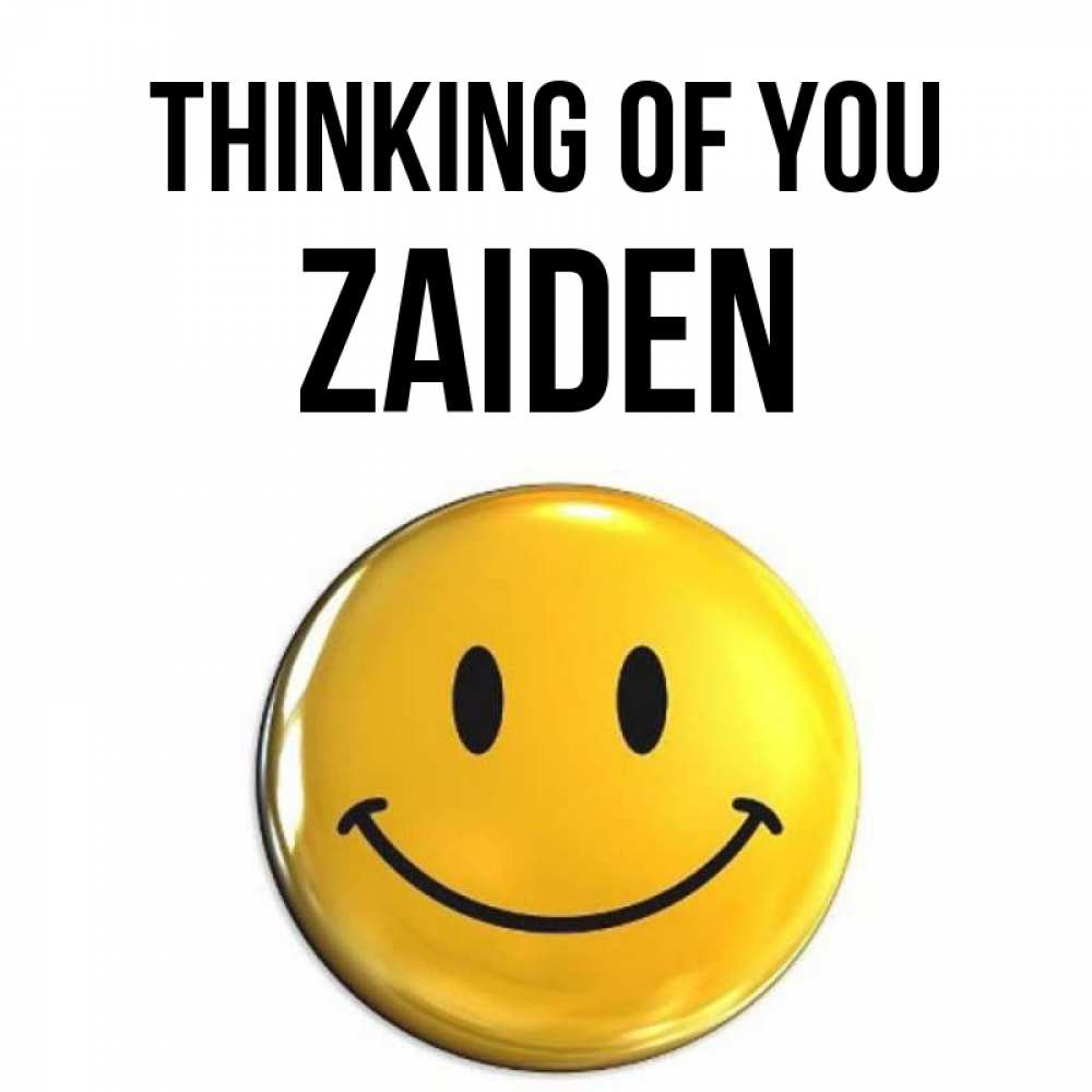 Greetings card с именем, Zaiden Thinking of you создать открытку с подписью своими руками Greetings with text for free download 