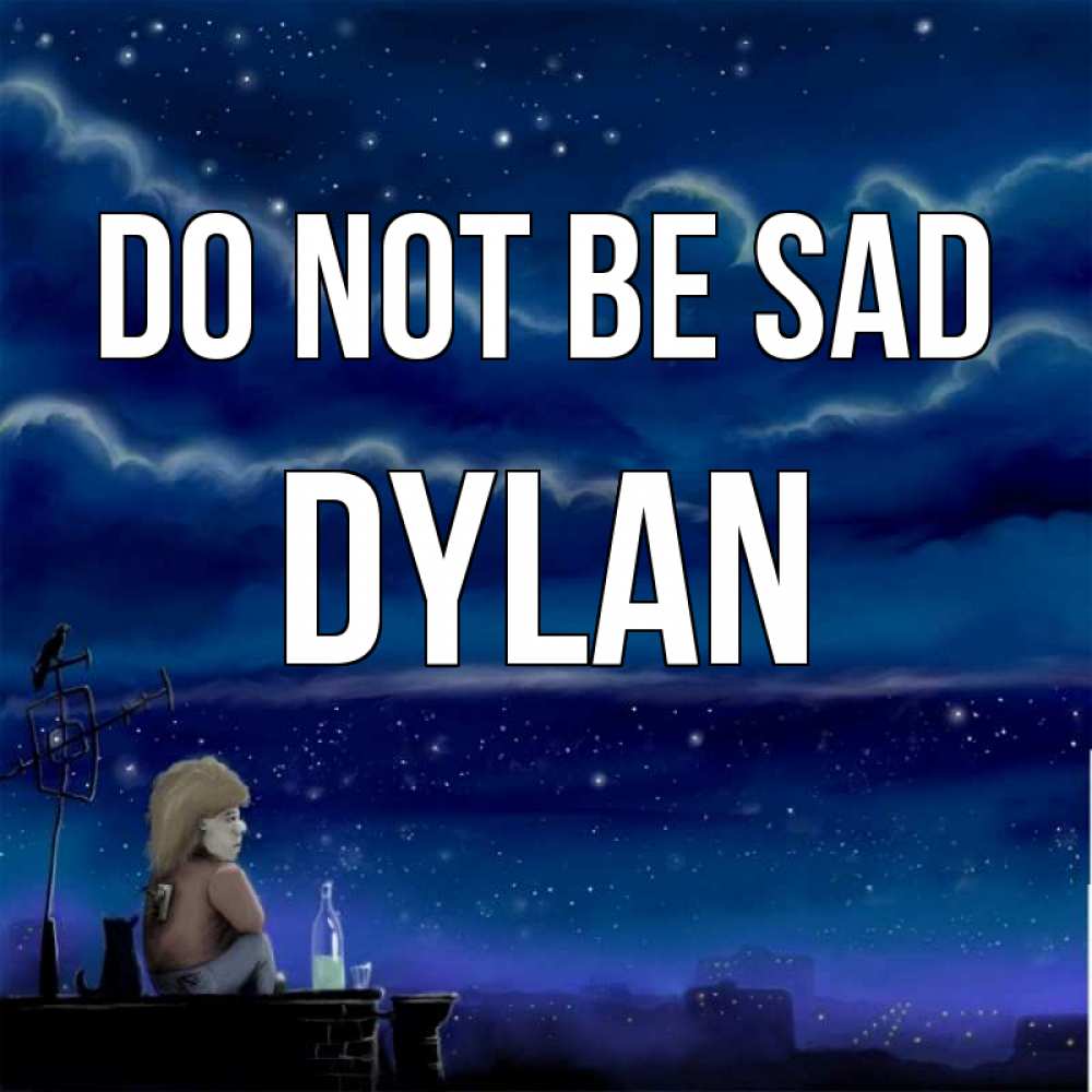 Greetings card с именем, Dylan Do not be sad город с крыши Greetings with text for free download 