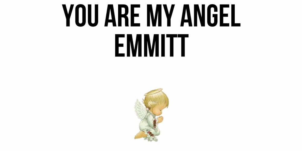 Greetings card с именем, Emmitt You are my angel ангел Greetings with text for free download 