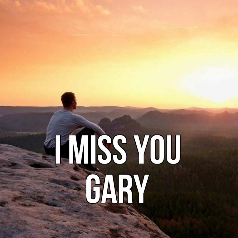 Greetings card с именем, Gary I miss you открытка про скучашки 1 Greetings with text for free download 