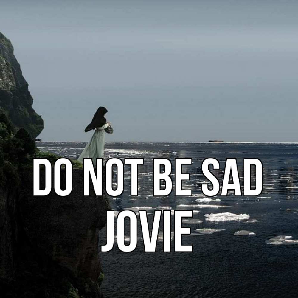 Greetings card с именем, Jovie Do not be sad весна лед тает Greetings with text for free download 