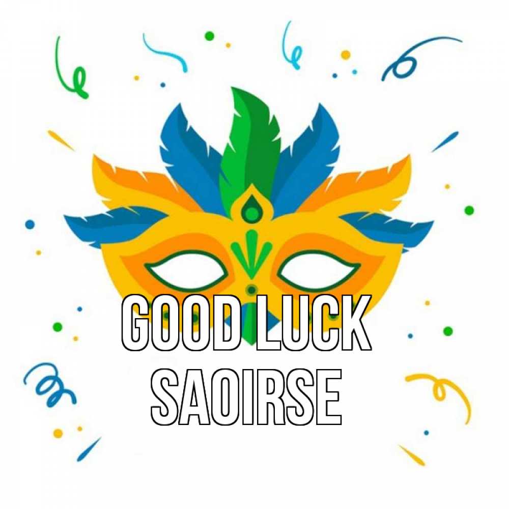 Greetings card с именем, Saoirse Good luck конфети Greetings with text for free download 