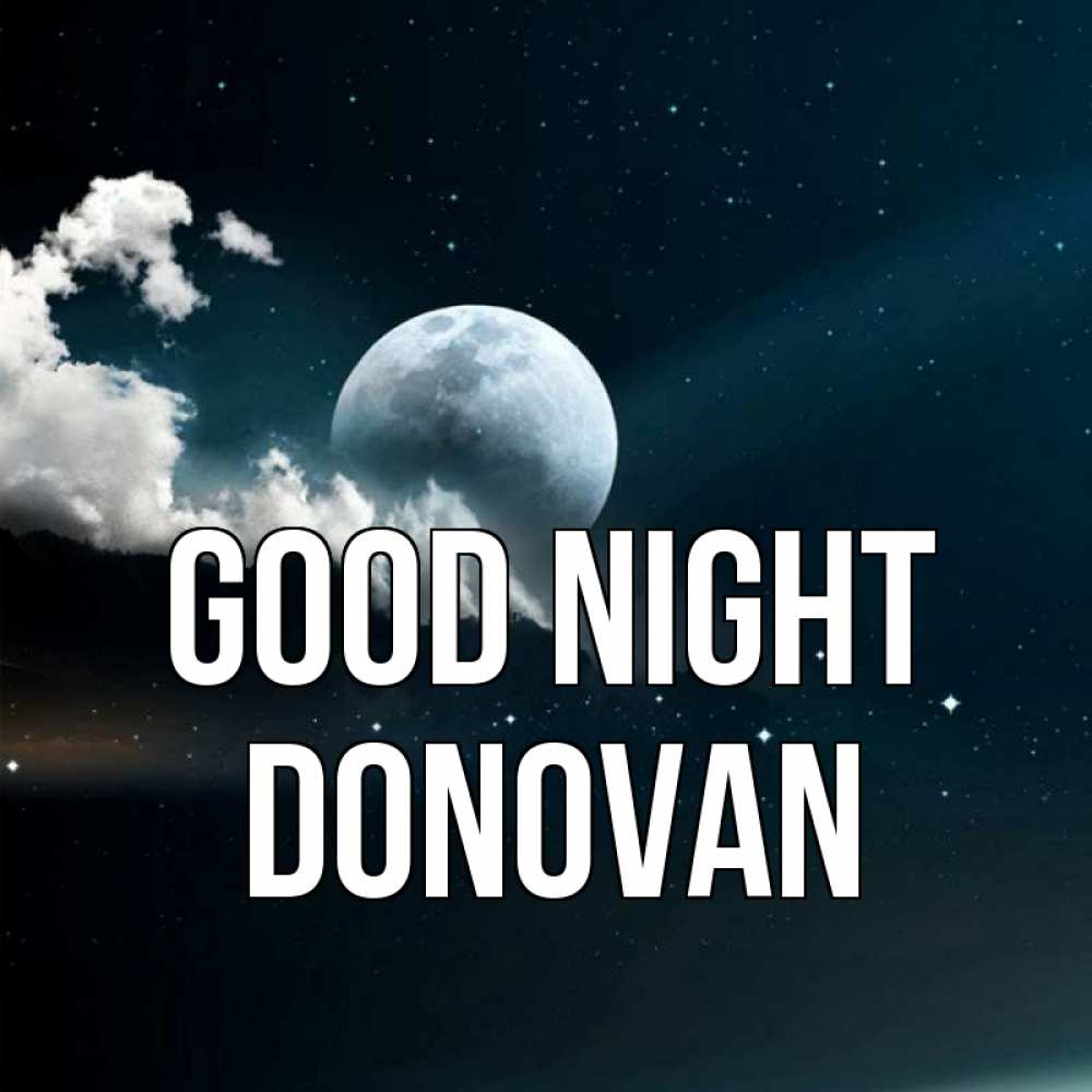 Greetings card с именем, Donovan Good night облака в лунном свете Greetings with text for free download 