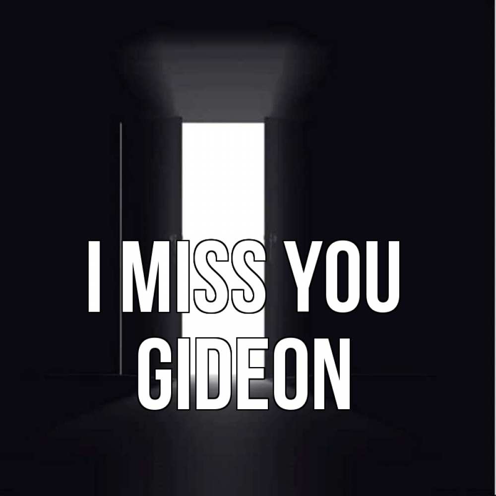 Greetings card с именем, Gideon I miss you дверь и свет Greetings with text for free download 