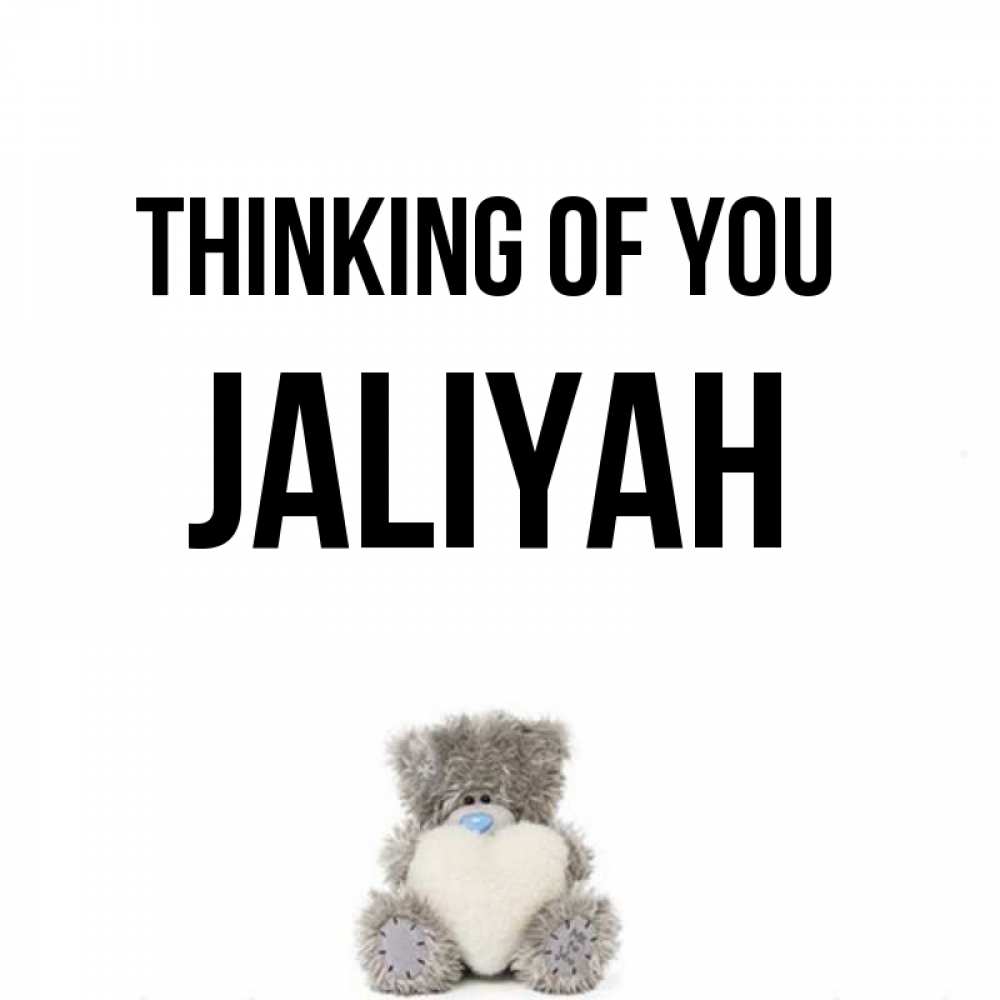 Greetings card с именем, Jaliyah Thinking of you тедди с сердечком для любимой Greetings with text for free download 