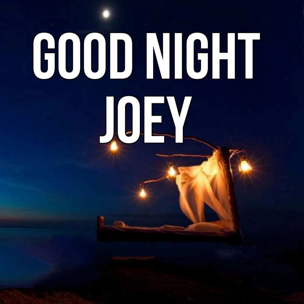 Greetings card с именем, Joey Good night милый мой Greetings with text for free download 