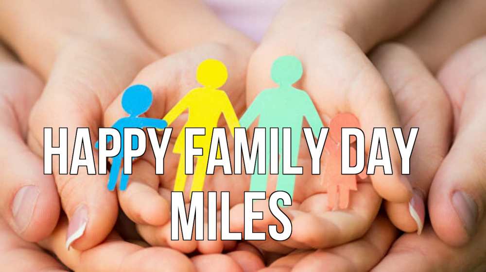 Greetings card с именем, Miles happy family day Руки, бумага, семья Greetings with text for free download 