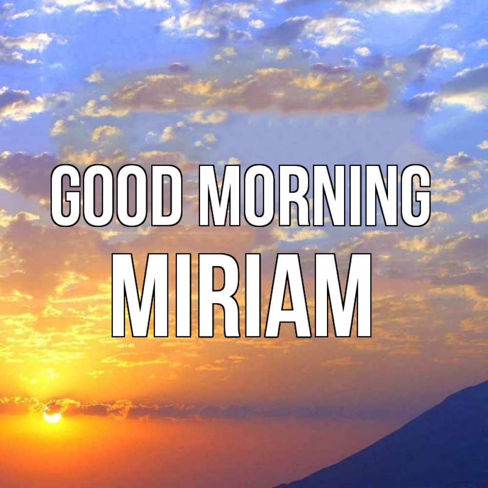 Greetings card с именем, Miriam Good morning облака и солнце Greetings with text for free download 