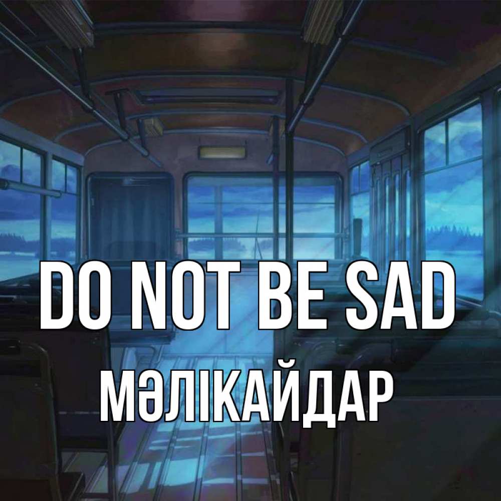 Greetings card с именем, МӘЛІКАЙДАР Do not be sad страшилка Greetings with text for free download 
