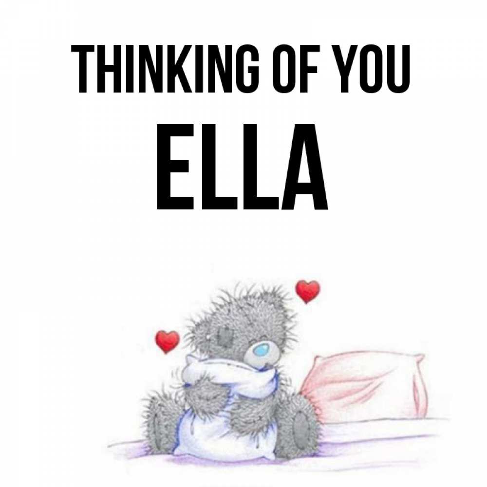 Greetings card с именем, Ella Thinking of you мишка на кровати Greetings with text for free download 