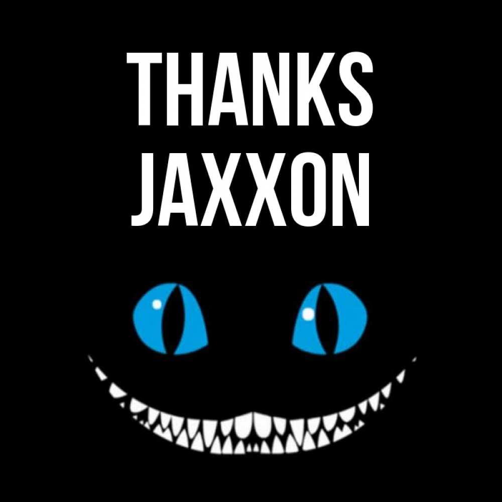 Greetings card с именем, Jaxxon Thanks благодарю от чеширика Greetings with text for free download 