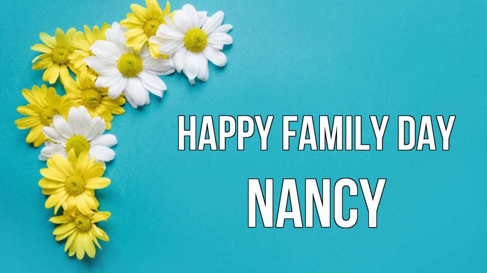 Greetings card с именем, Nancy happy family day с днем семьи Greetings with text for free download 