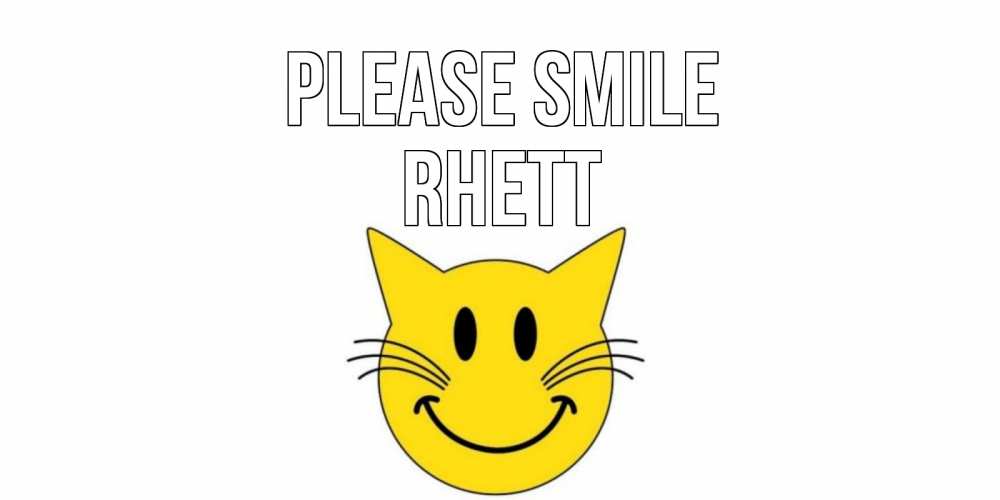 Greetings card с именем, Rhett Please smile кот, улыбка Greetings with text for free download 