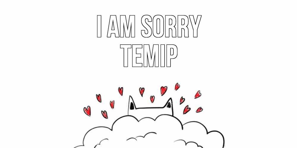 Greetings card с именем, ТЕМІР I am sorry прости меня Greetings with text for free download 