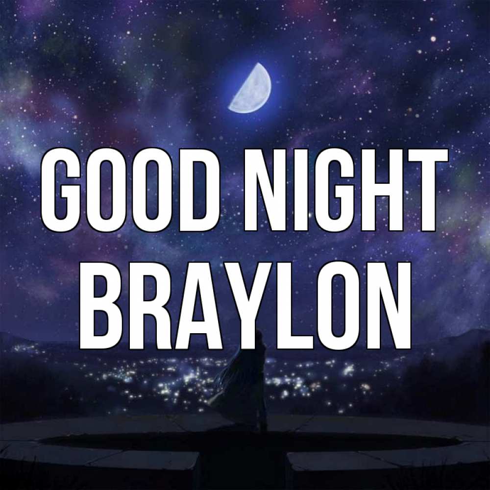 Greetings card с именем, Braylon Good night набережная Greetings with text for free download 