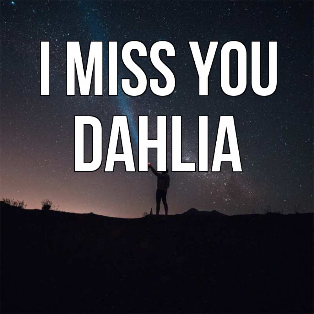 Greetings card с именем, Dahlia I miss you звезды и луч света Greetings with text for free download 