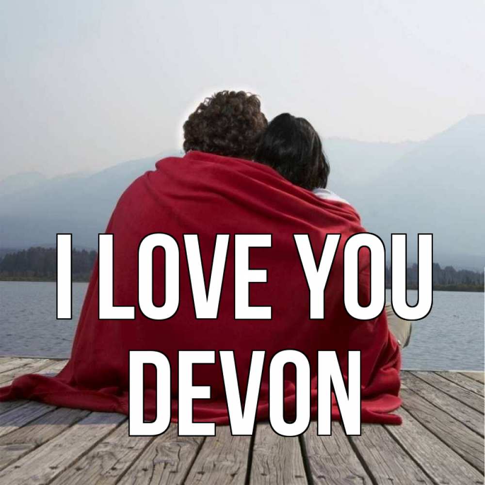Greetings card с именем, Devon I love you плед Greetings with text for free download 