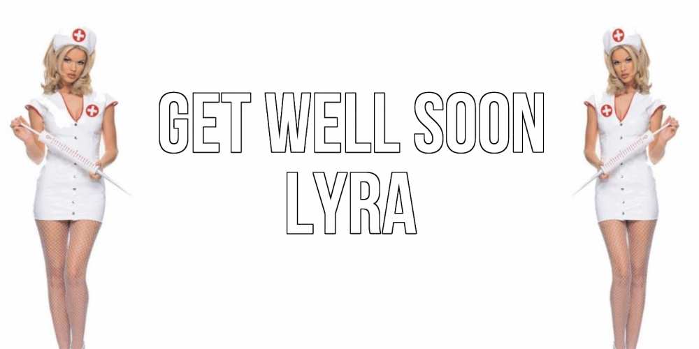 Greetings card с именем, Lyra Get well soon открытки с медсестрой Greetings with text for free download 