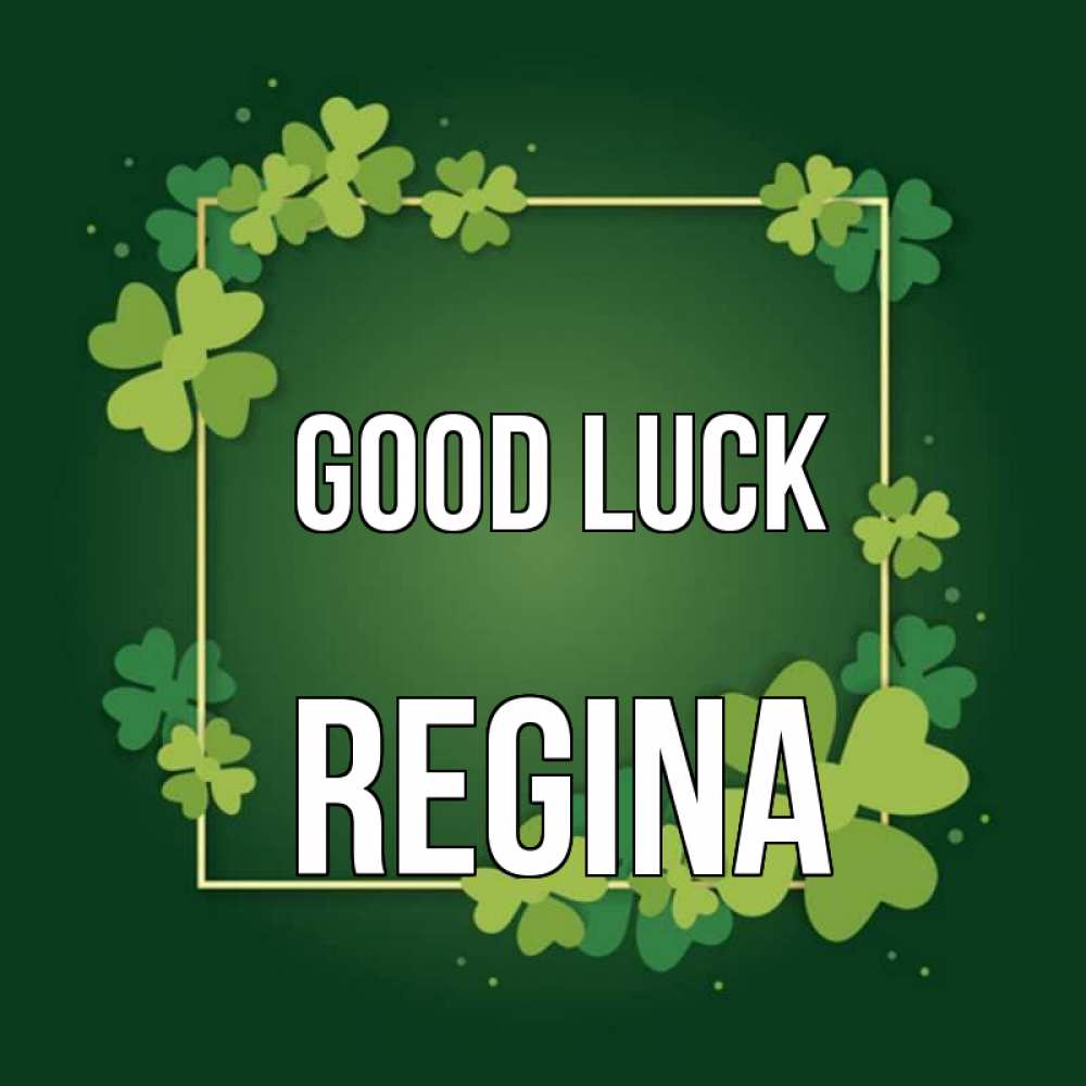 Greetings card с именем, Regina Good luck квадратная рамка 3 Greetings with text for free download 