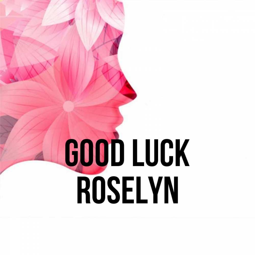 Greetings card с именем, Roselyn Good luck на удачу Greetings with text for free download 