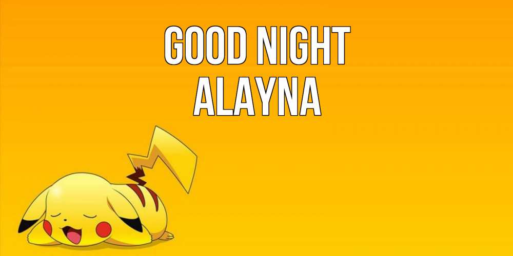 Greetings card с именем, Alayna Good night Сладких снов открытка с покемоном Greetings with text for free download 