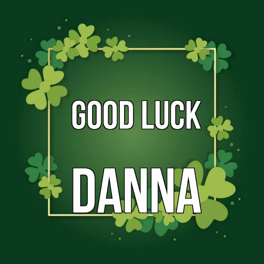 Greetings card с именем, Danna Good luck квадратная рамка 3 Greetings with text for free download 
