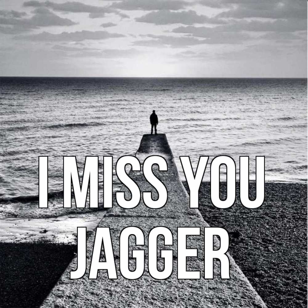 Greetings card с именем, Jagger I miss you скучашки Greetings with text for free download 