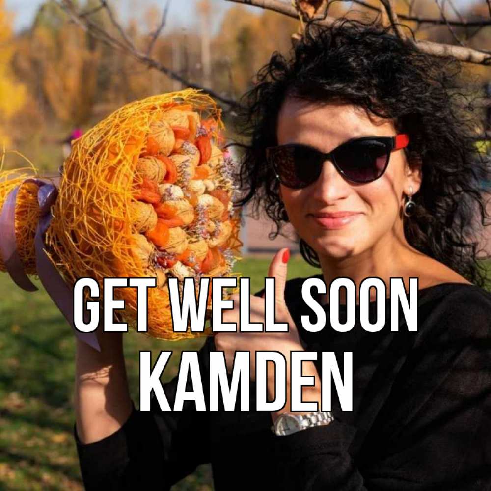 Greetings card с именем, Kamden Get well soon что то там у нее в букете Greetings with text for free download 