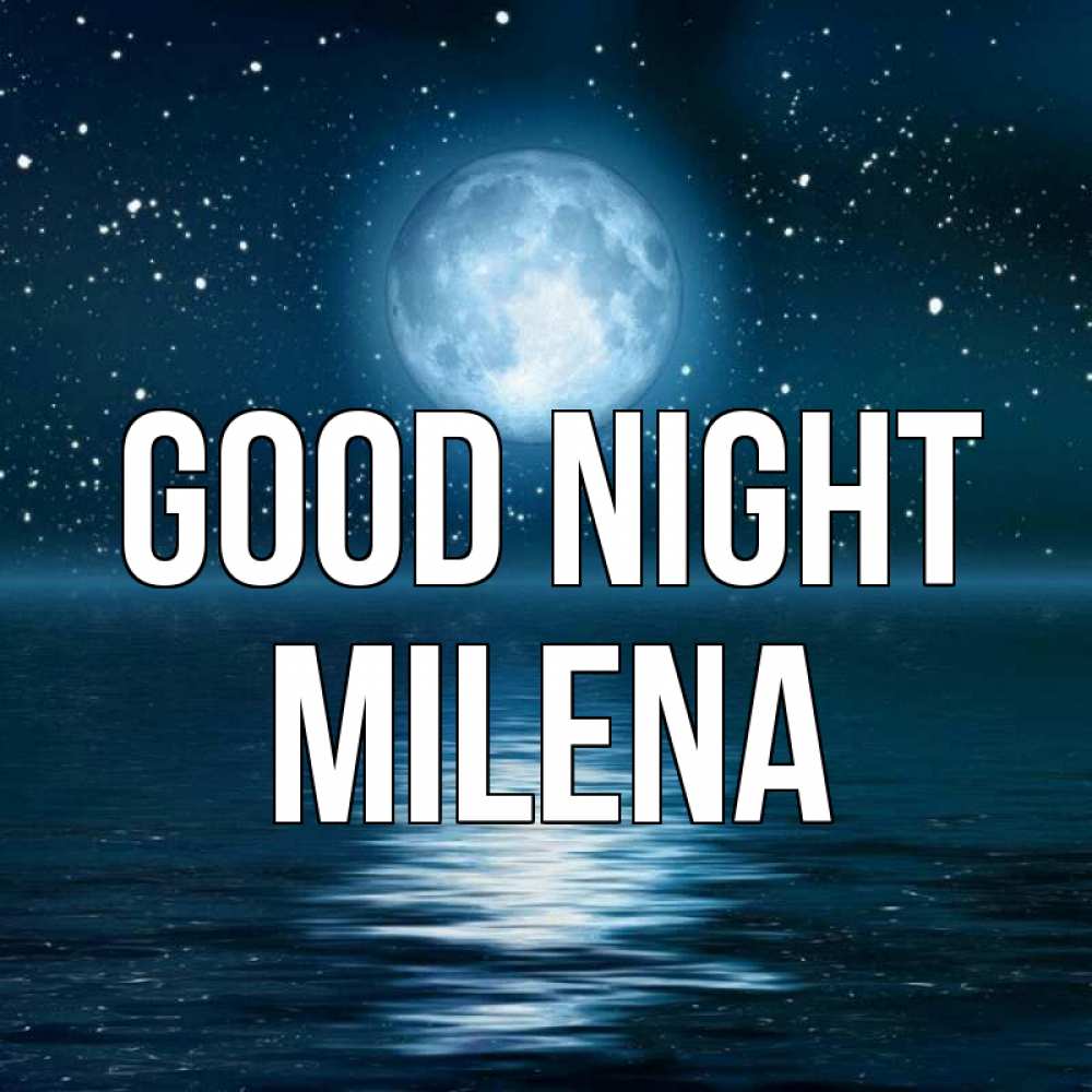 Greetings card с именем, Milena Good night звезды Greetings with text for free download 