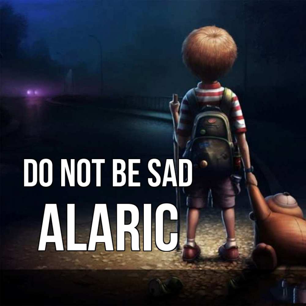 Greetings card с именем, Alaric Do not be sad мишка рюкзак ребенок Greetings with text for free download 