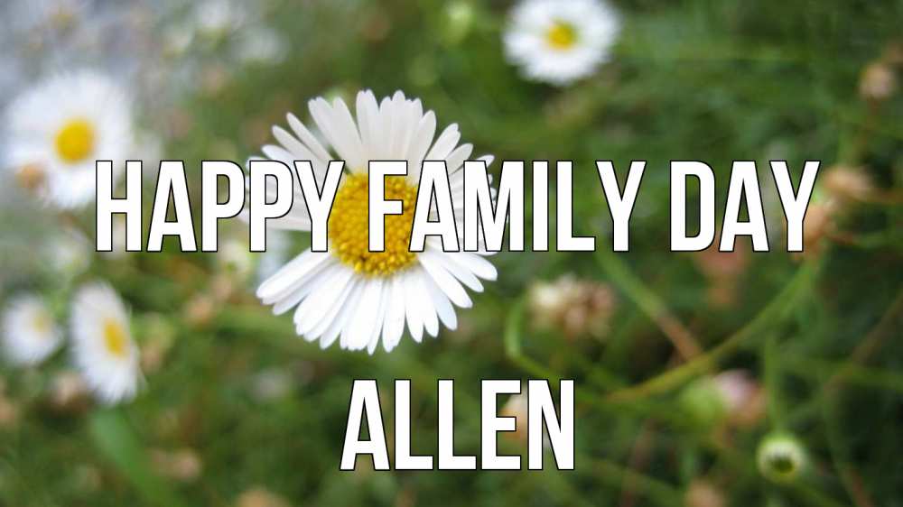 Greetings card с именем, Allen happy family day с днем семьи Greetings with text for free download 