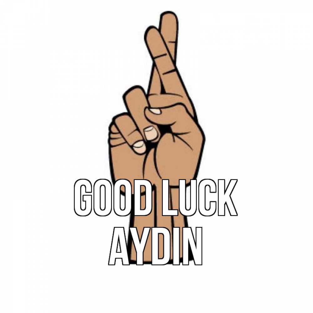 Greetings card с именем, Aydin Good luck все будет хорошо Greetings with text for free download 