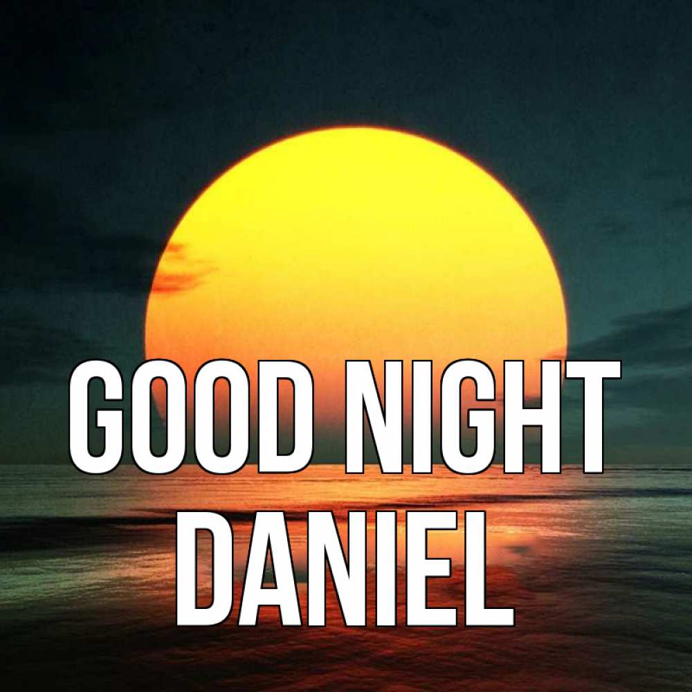 Greetings card с именем, Daniel Good night огромный диск солнц Greetings with text for free download 