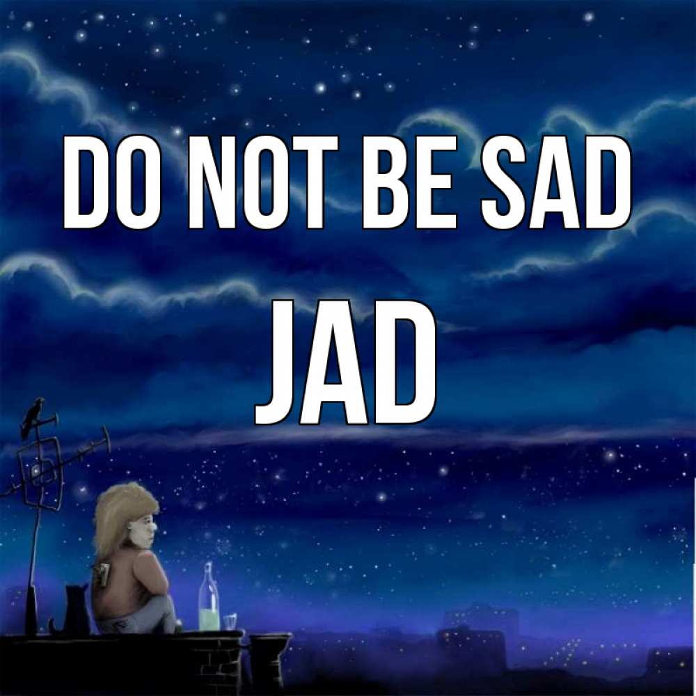 Greetings card с именем, Jad Do not be sad город с крыши Greetings with text for free download 