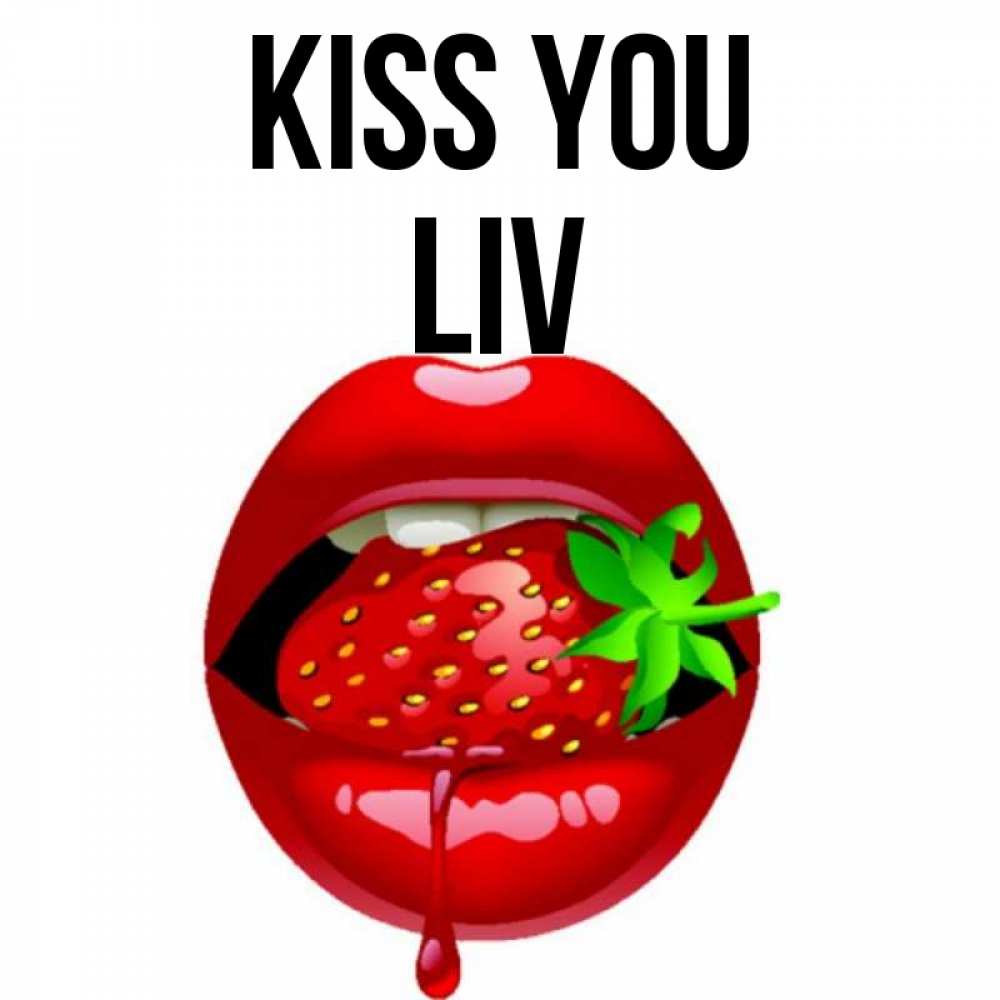 Greetings card с именем, Liv Kiss you открытки с поцелуями Greetings with text for free download 