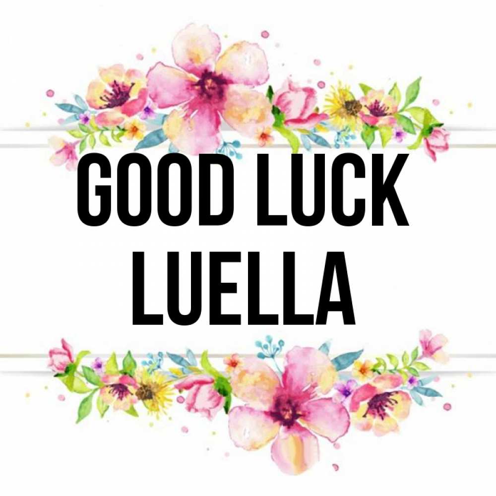 Greetings card с именем, Luella Good luck пусть повезет 1 Greetings with text for free download 