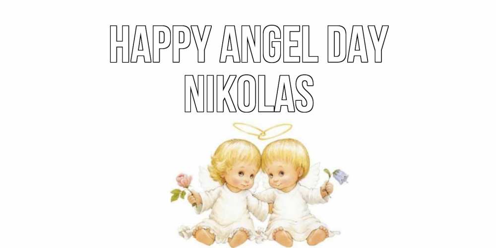 Greetings card с именем, Nikolas happy angel day Два ребенка ангела Greetings with text for free download 