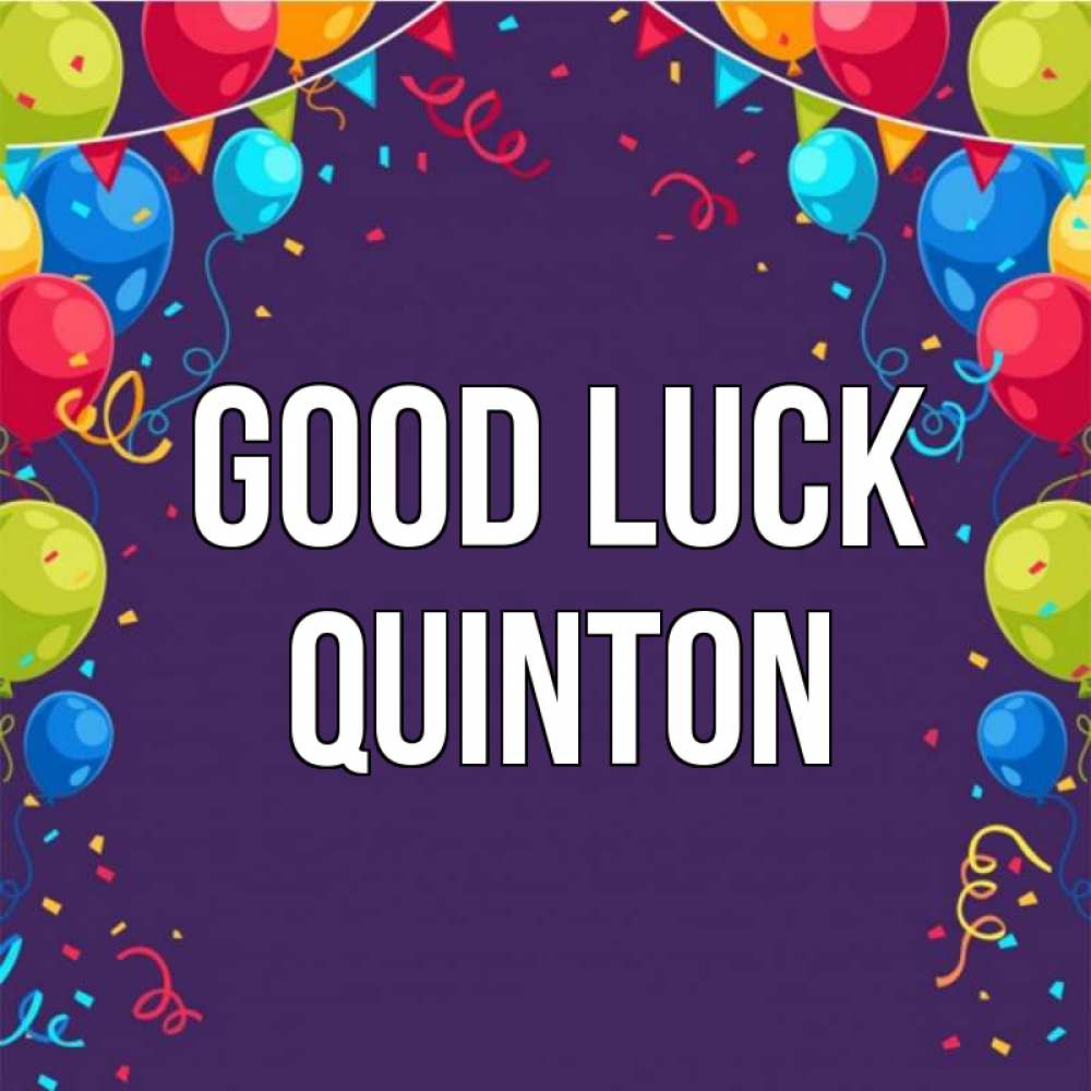 Greetings card с именем, Quinton Good luck шары Greetings with text for free download 