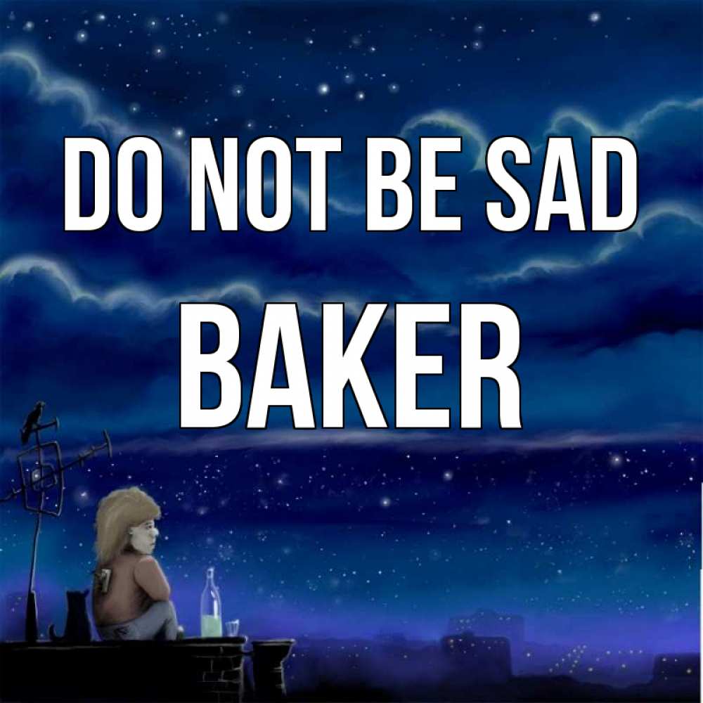 Greetings card с именем, Baker Do not be sad город с крыши Greetings with text for free download 