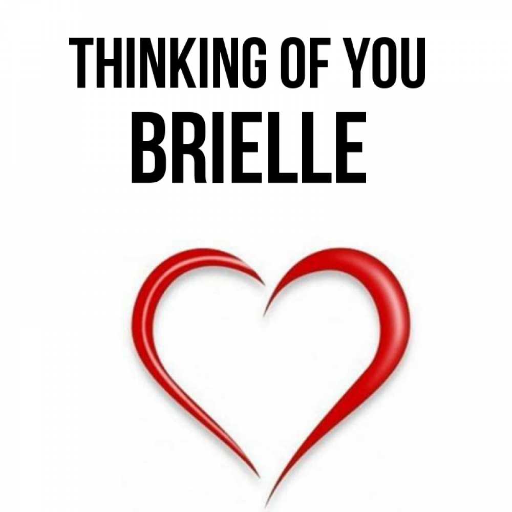 Greetings card с именем, Brielle Thinking of you для возлюбленной Greetings with text for free download 