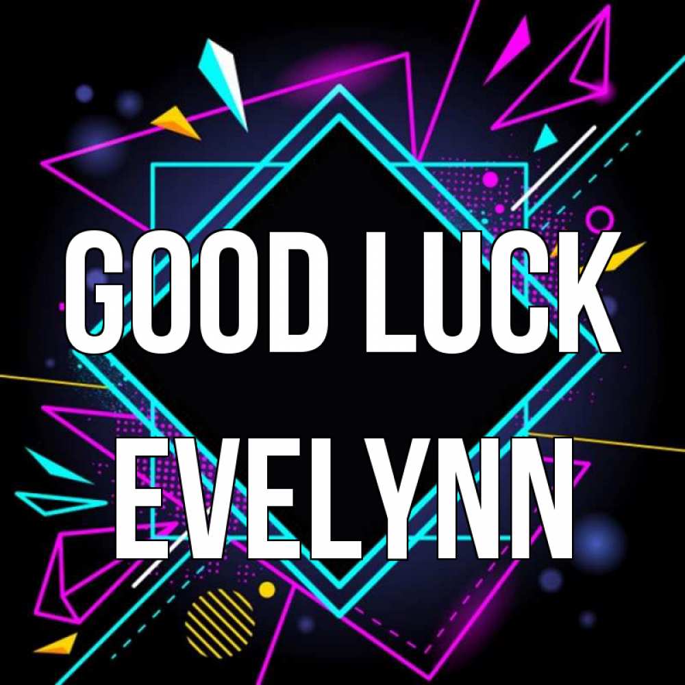Greetings card с именем, Evelynn Good luck рамочки Greetings with text for free download 