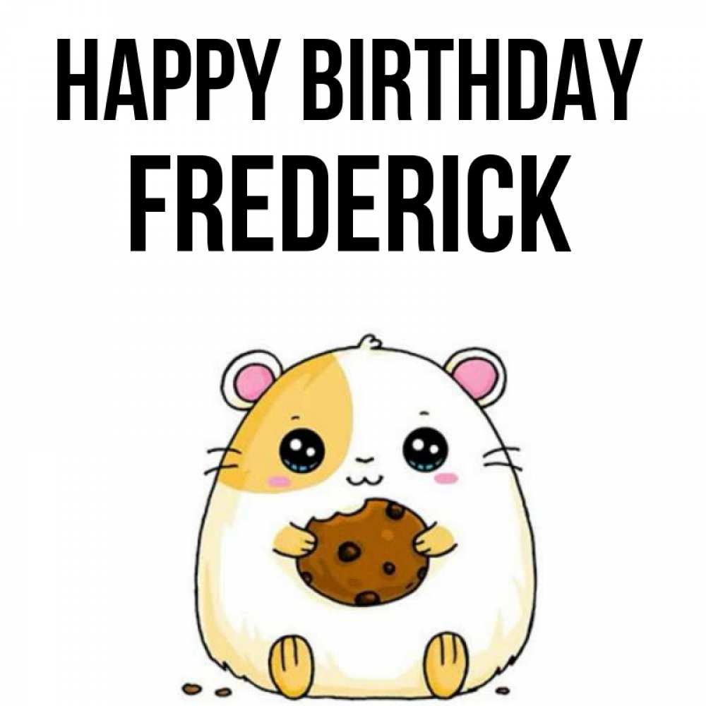 Greetings card с именем, Frederick Happy Birthday с днюхой Greetings with text for free download 