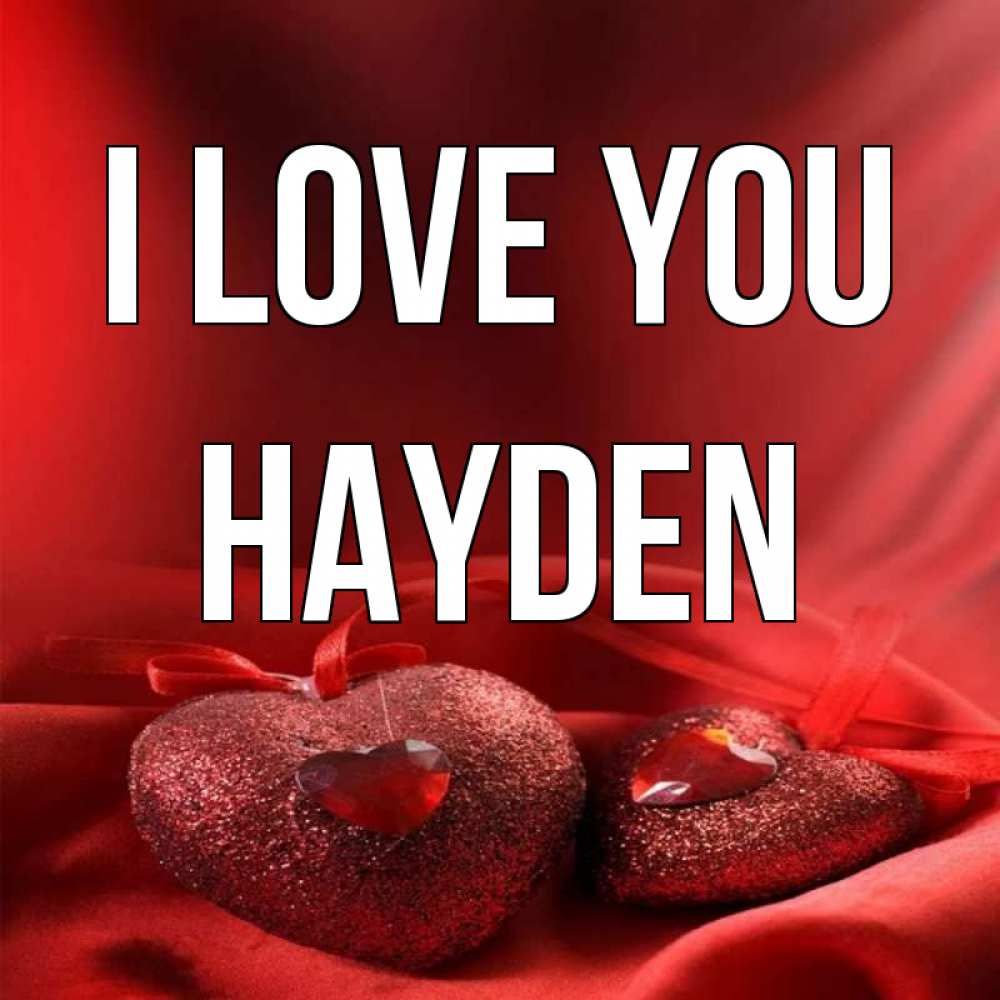 Greetings card с именем, Hayden I love you с лентами Greetings with text for free download 