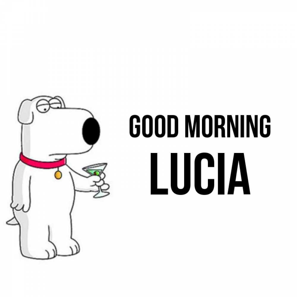 Greetings card с именем, Lucia Good morning герои мультфильмов белый пес Greetings with text for free download 