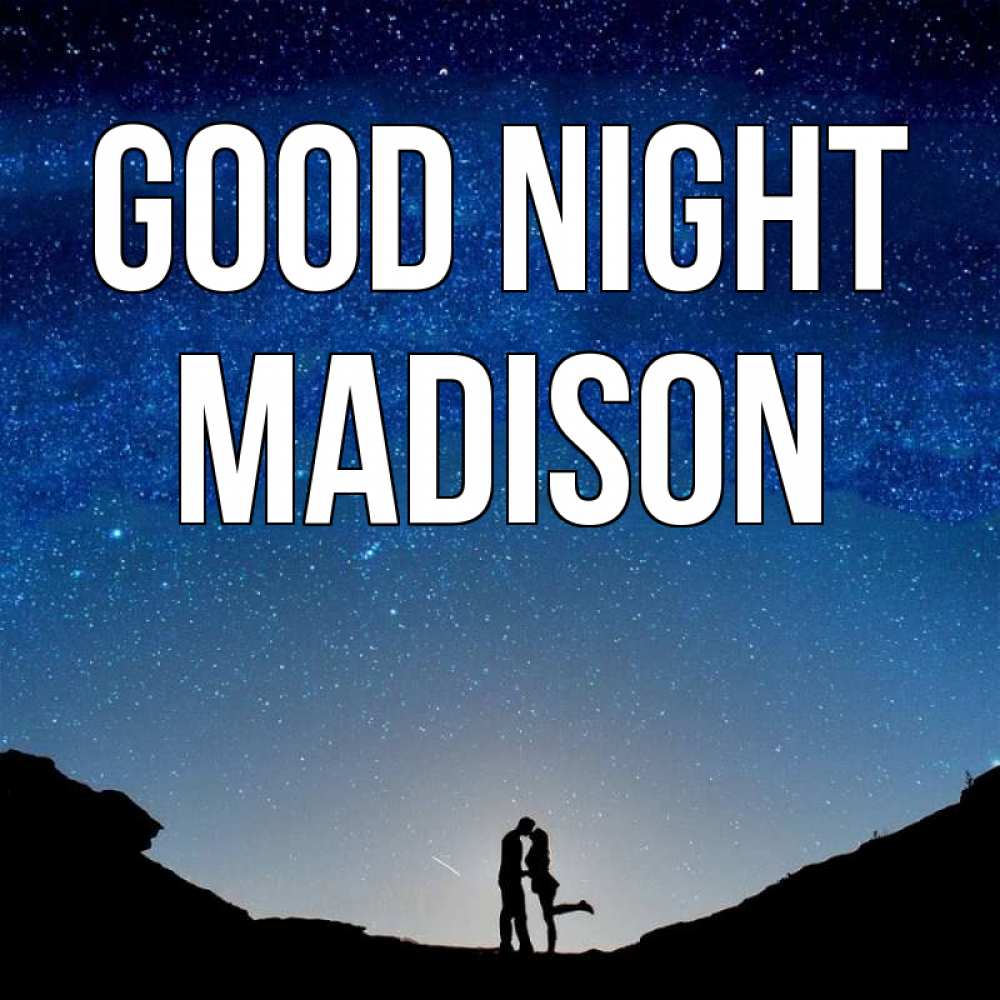 Greetings card с именем, Madison Good night звездное небо и люди Greetings with text for free download 