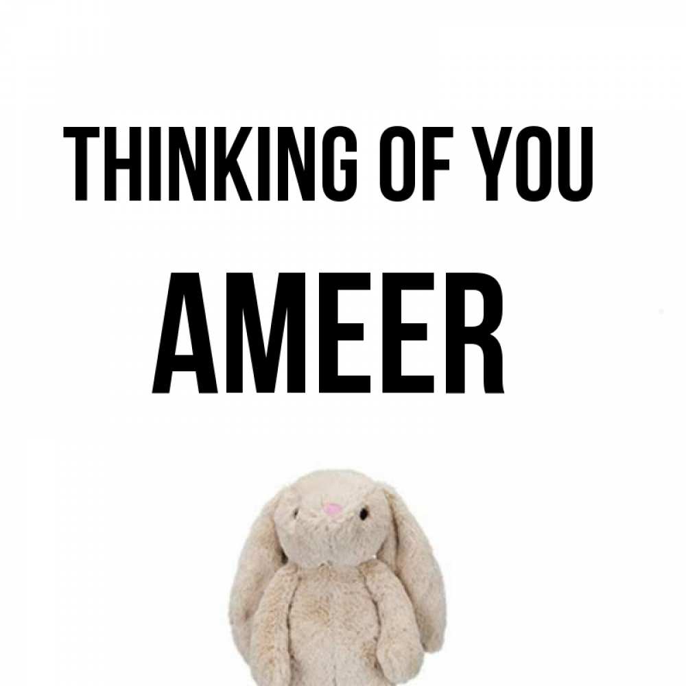 Greetings card с именем, Ameer Thinking of you открытки с текстами и подписями Greetings with text for free download 