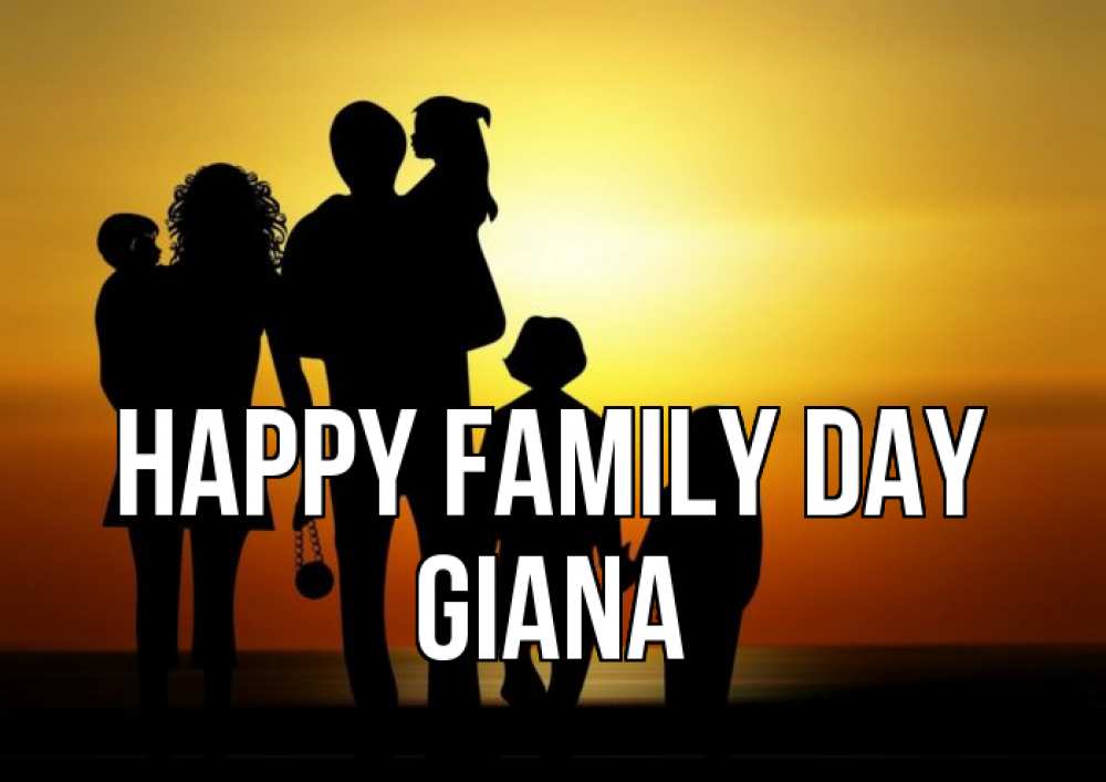 Greetings card с именем, Giana happy family day Семья, закат, мама, папа, дети Greetings with text for free download 